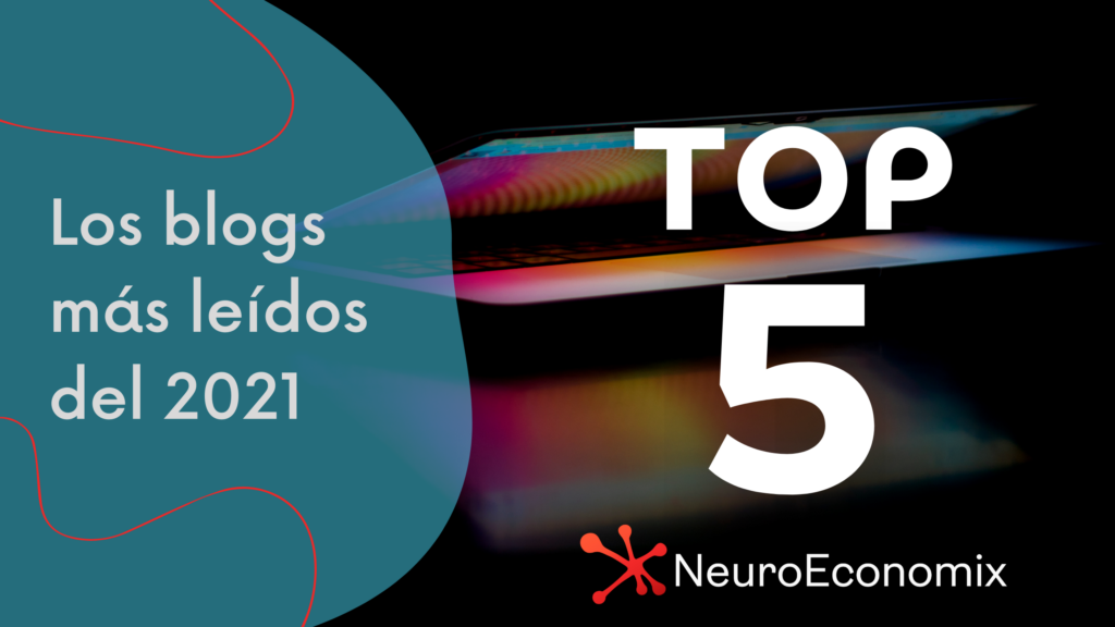 Los más leídos de 2021 del blog de NeuroEconomix 1 top 5 NeuroEconomix